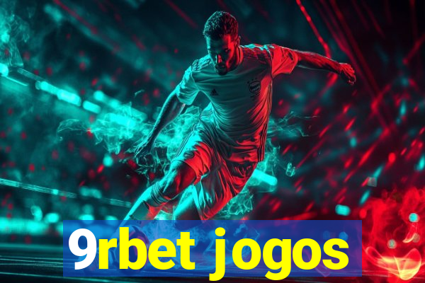 9rbet jogos